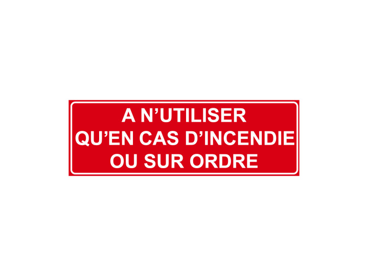 Incendie  F144  A nutiliser quen cas dincendie ou sur ordre  Signalétique Norme ISO7010