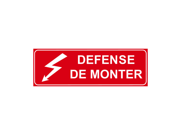 Interdiction  P301  Défense de monter  Panneau Signalétique Norme ISO7010