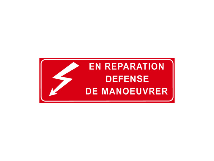 Interdiction  P307  En réparation défense de manœuvrer  Panneau Signalétique Norme ISO7010