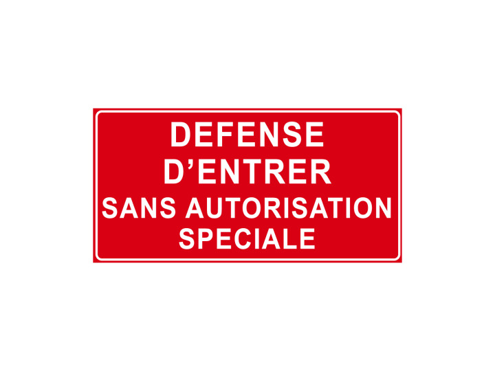 Interdiction  P905  Défense dentrer sans autorisation spéciale  Panneau Signalétique Norme ISO70